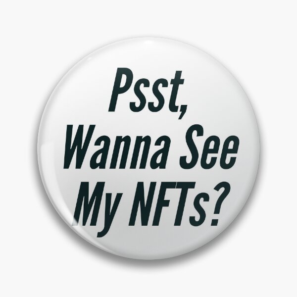 Item preview, Psst, Wanna See My NFTs? designed and sold by NonStopFlights.