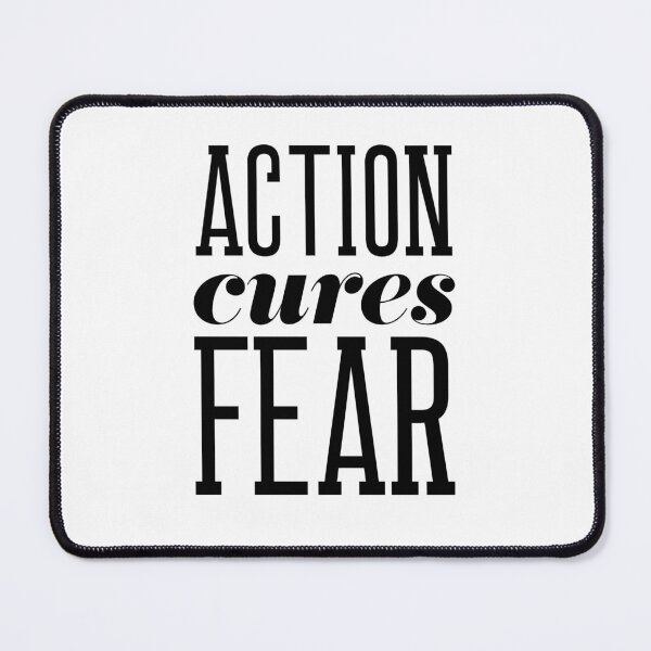Item preview, Action Cures Fear designed and sold by rofocreative.