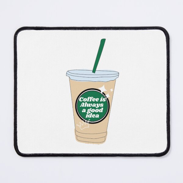 Item preview, Coffee is ALWAYS a good idea designed and sold by Genevieve Fontana.