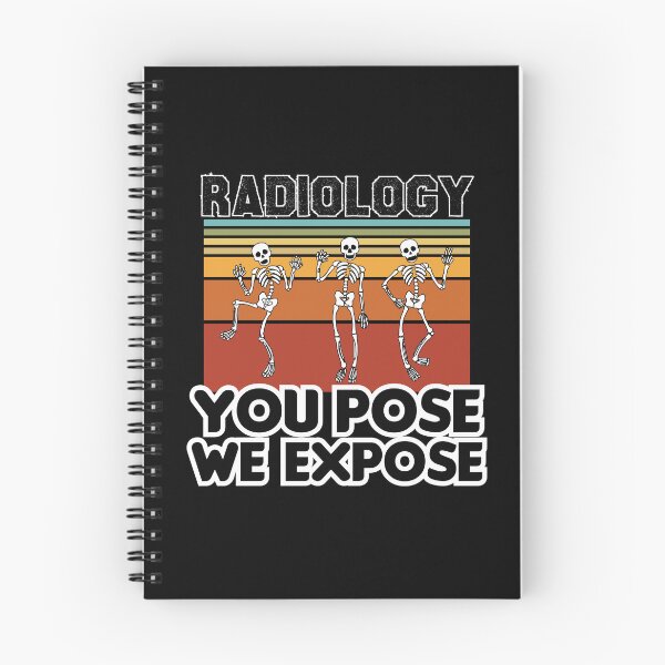 Item preview, Radiology You Pose We Expose, Cool Radiology Students Quote, Funny Radiology  designed and sold by holigan.