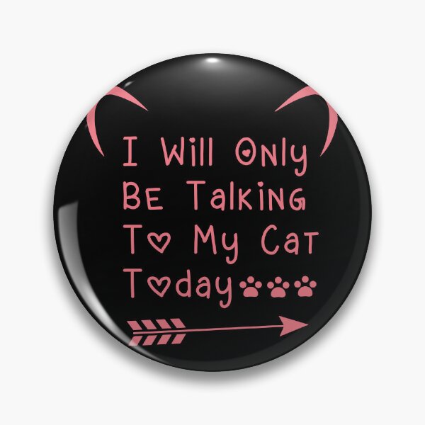 Artikelvorschau, I Will Only Be Talking To My Cat Today Lustige entzückende rosa Katzenliebhaber-Mädchen präsentieren cooles Katzen-Sprichwort entworfen und verkauft von pedrored369.