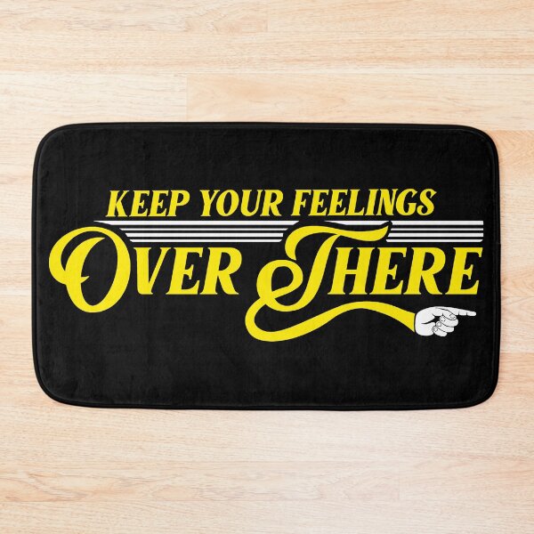 Item preview, Keep Your Feelings OVER THERE designed and sold by graffd02.