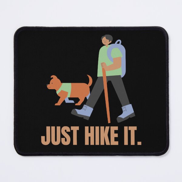 Item preview, Just Hike It-Hiking-Camper-Camping-Outdoors-Nature-Positive-Happiness Is A Day Spent Hiking-Happiness Is A Day Spent Hiking With My Dog designed and sold by SighFly52.