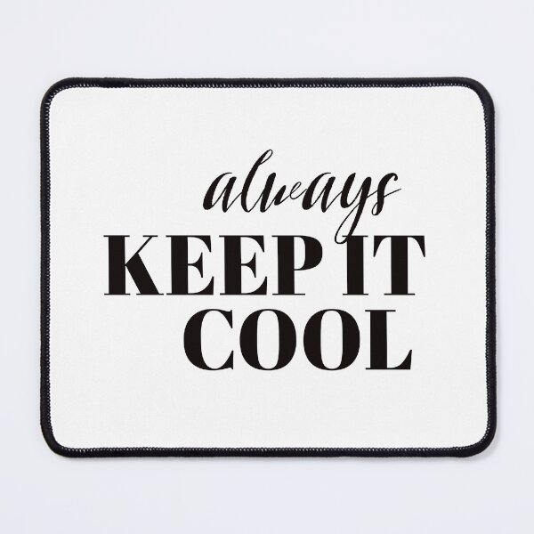 Item preview, always keep it cool designed and sold by ADMAM.