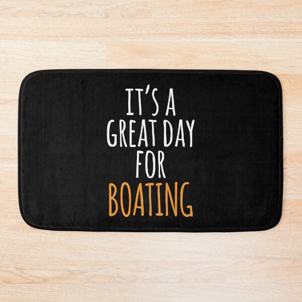 Item preview, It's a Great Day for Boating designed and sold by kindxinn.