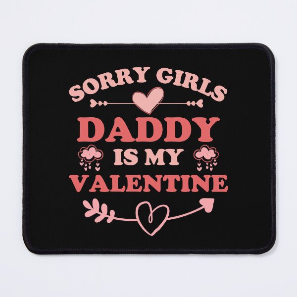 Item preview, Sorry Girls Daddy Is My Valentine - Cute Boy Son Valentine's Day Gift Matching Family designed and sold by ohmier.