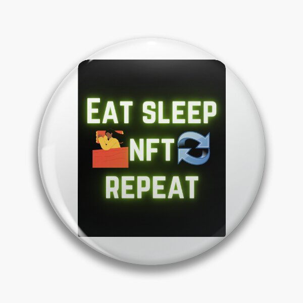 Item preview, Copy of Copy of Eat Sleep NFT Repeat cute Design designed and sold by Shahnawaz Khandesigner.