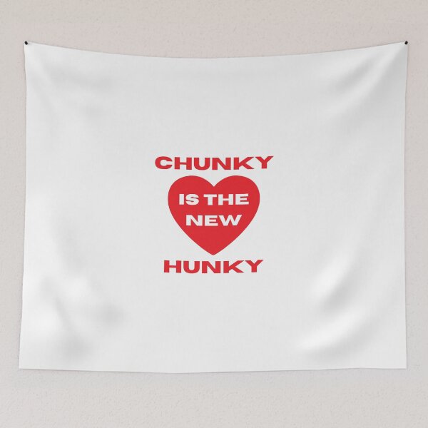 Item preview, Chunky is the new Hunky - Funny Valentine's designed and sold by dschiffer12.