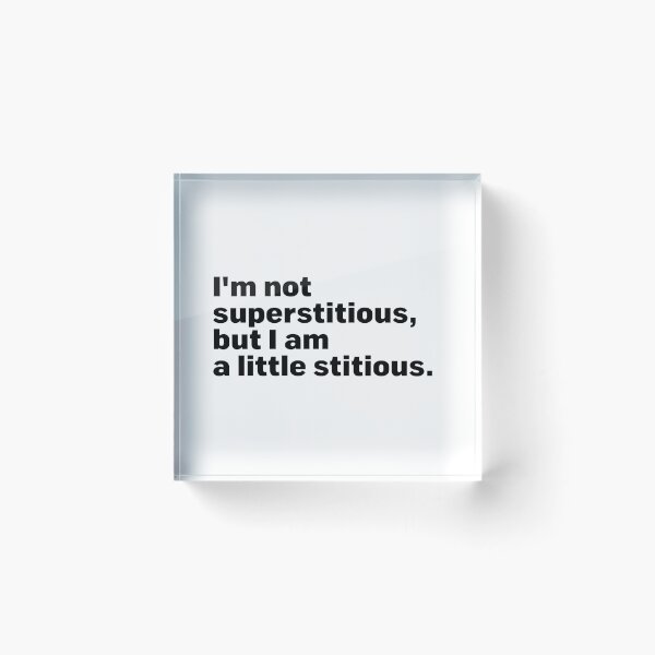 Item preview, I'm not superstitious, but I'm a little stitious - The Office designed and sold by dsight.