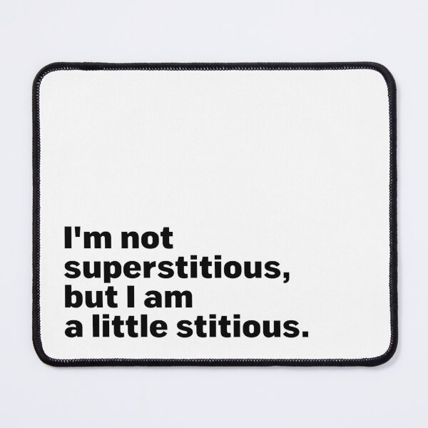 Item preview, I'm not superstitious, but I'm a little stitious - The Office designed and sold by dsight.