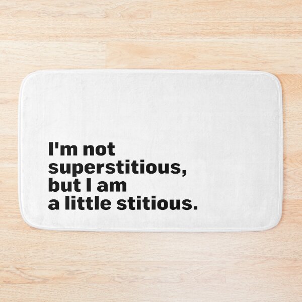 Item preview, I'm not superstitious, but I'm a little stitious - The Office designed and sold by dsight.