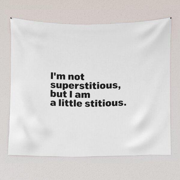 Item preview, I'm not superstitious, but I'm a little stitious - The Office designed and sold by dsight.