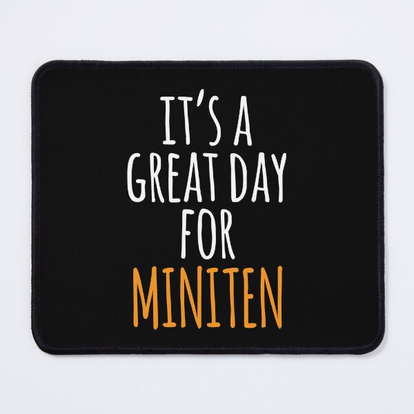 Item preview, It's a Great Day for Miniten designed and sold by kindxinn.