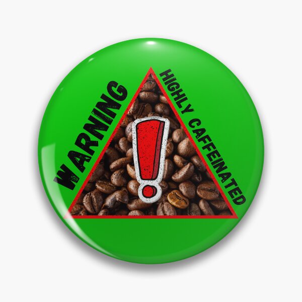 Item preview, Warning Highly Caffeinated Coffee Beans Triangle Warning Sign In Green designed and sold by LuckyKermit.