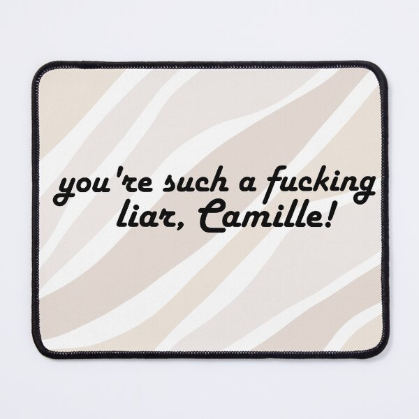 Item preview, you're such a fucking liar camille designed and sold by alisonbbentley.