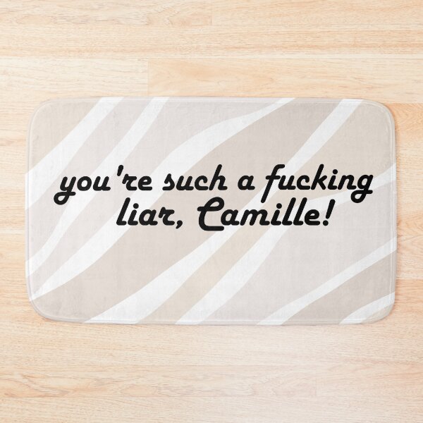 Item preview, you're such a fucking liar camille designed and sold by alisonbbentley.