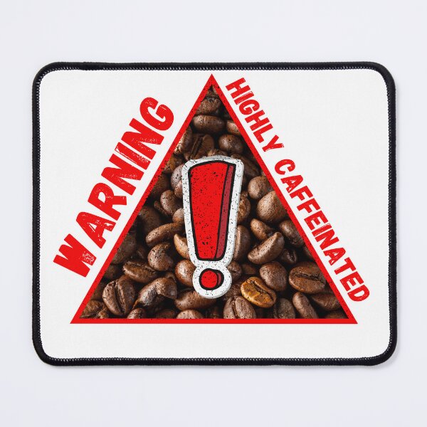 Item preview, Warning Highly Caffeinated designed and sold by LuckyKermit.