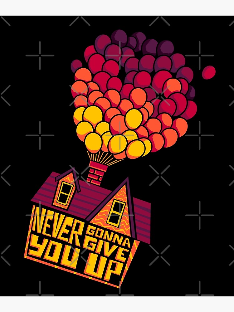 Never Gonna Give You Up Poster For Sale By Graffd02 Redbubble 1798