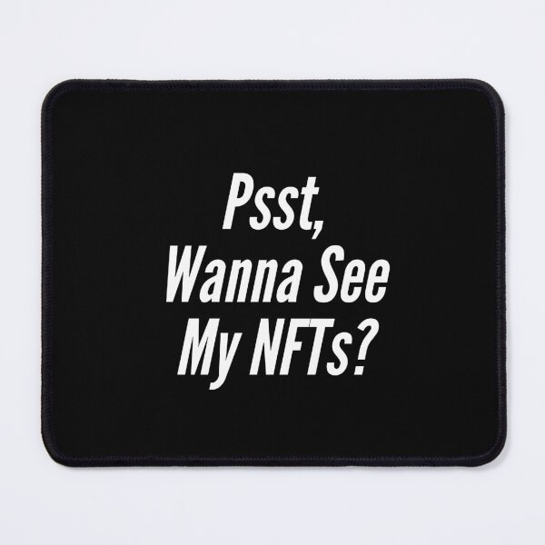 Item preview, Psst, Wanna See My NFTs? (white) designed and sold by NonStopFlights.