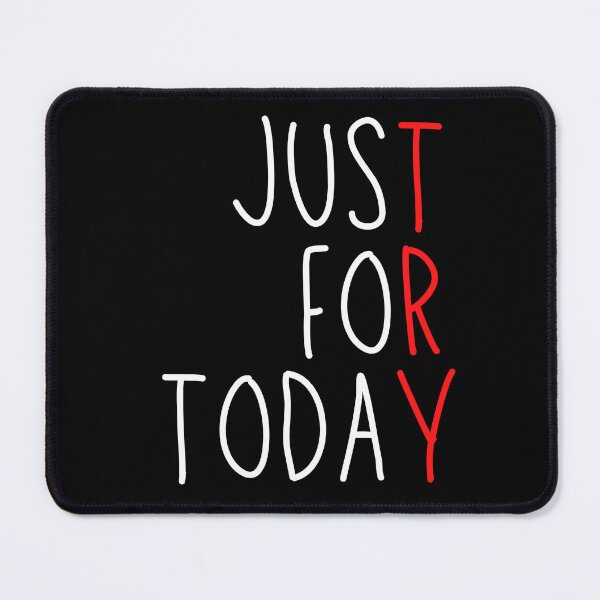 Item preview, TRY - Just for Today. AA Slogan. designed and sold by superbling.
