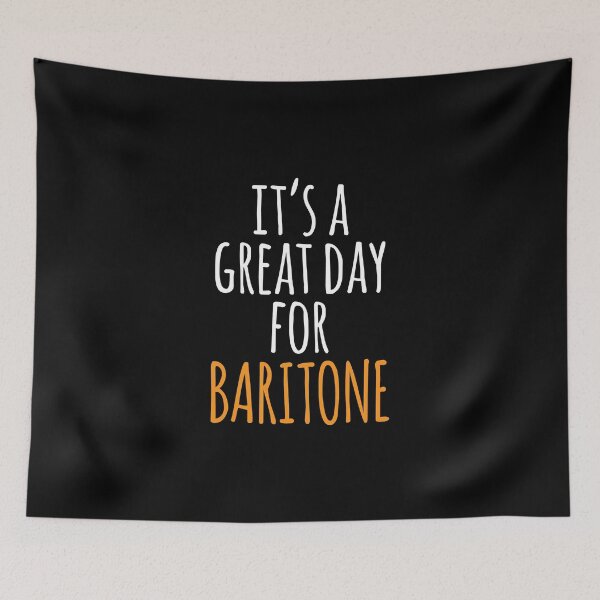 Item preview, It's a Great Day for Baritone designed and sold by kindxinn.