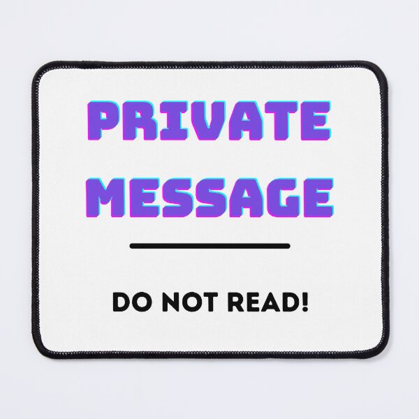 Item preview, Private Message Do Not Read! designed and sold by Javamba.