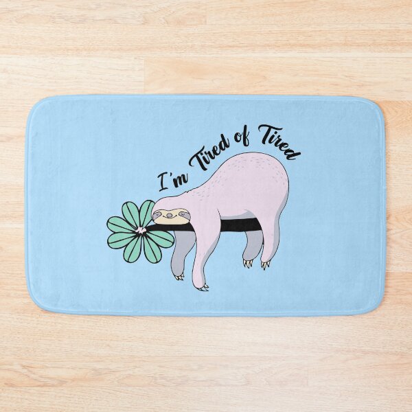 Item preview, I'm Tired of Tired Sloth  designed and sold by zackup.
