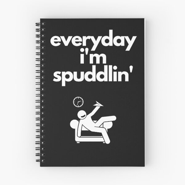 Item preview, Everyday Im Spuddlin - Funny Procrastination designed and sold by muradian7.
