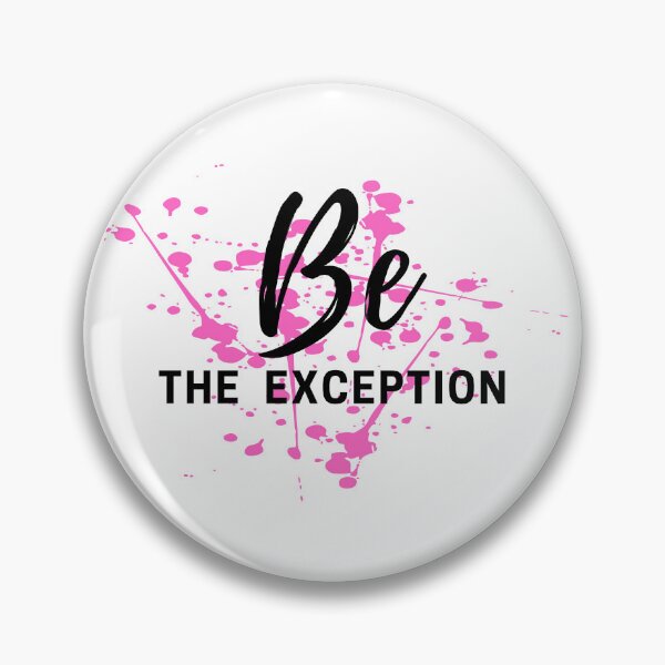 Item preview, BE THE EXCEPTION designed and sold by Inspiretouplift.