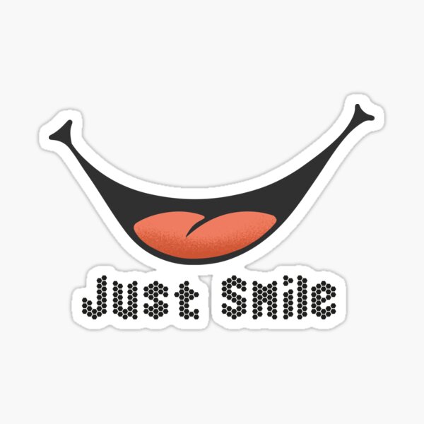 Just Smile Just Smile Be Cool Stickers Smile In Front Of Others