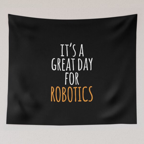 Item preview, It's a Great Day for Robotics designed and sold by kindxinn.