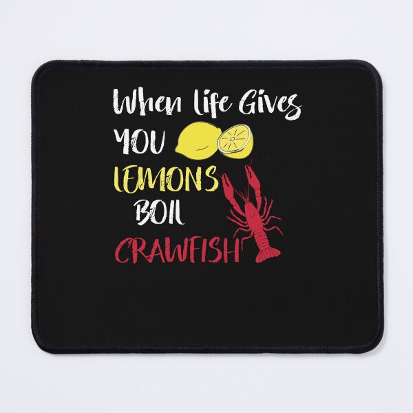 Item preview, When Life Gives You Lemons Boil Crawfish Funny Cajun Crawfish Lover designed and sold by CajunCreations.