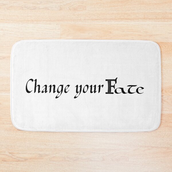 Item preview, Change your Fate (Style1) designed and sold by QuotableYou.