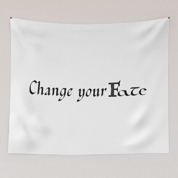 Item preview, Change your Fate (Style1) designed and sold by QuotableYou.