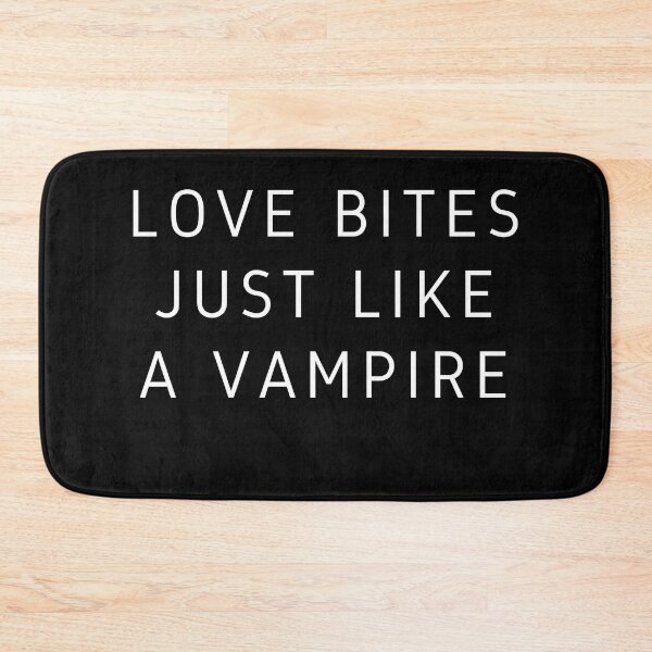 Item preview, Love bites just like a vampire designed and sold by authenticwords.
