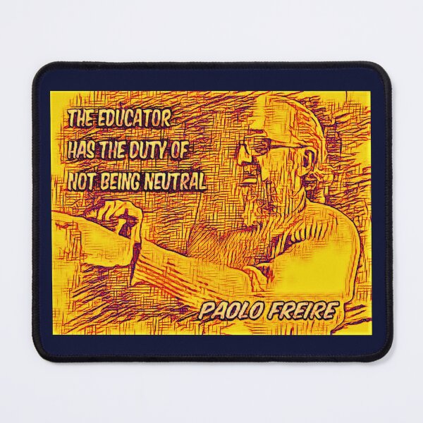 Item preview, Paolo Freire quote - "The educator has the duty of not being neutral"  Yellow Graphic designed and sold by Tony Cisse.
