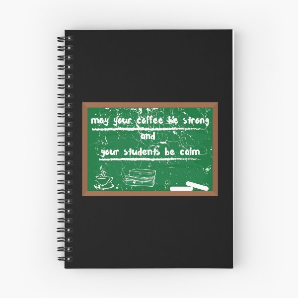 Item preview, May Your Coffee Be Strong And Your Students Be Calm Teachers Quotes School Green Board Chalk Writing In Black designed and sold by LuckyKermit.