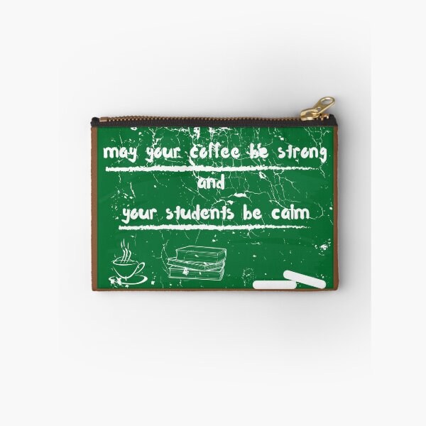 Item preview, May Your Coffee Be Strong And Your Students Be Calm Teachers Quotes School Green Board Chalk Writing In Black designed and sold by LuckyKermit.