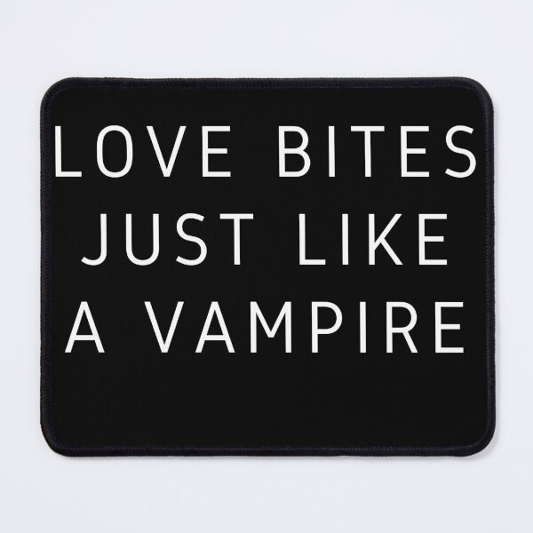 Item preview, Love bites just like a vampire designed and sold by authenticwords.