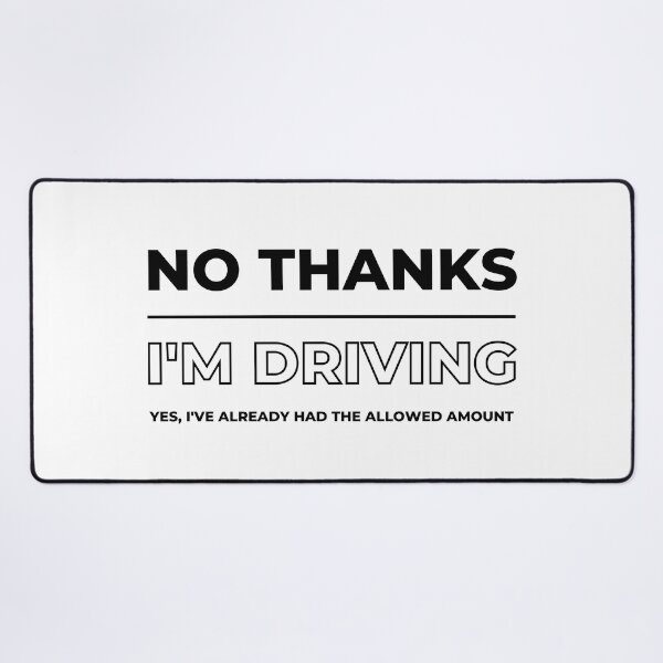Item preview, No Thanks I'm Driving Party T-shirt. Yes I've Already had the Allowed Amount. Party T-shirt designed and sold by trendingatees.