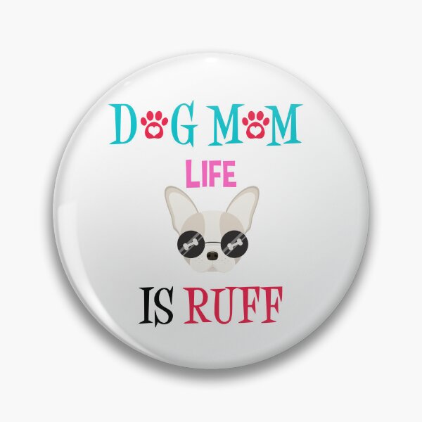 Item preview, Dog Mum Life is Ruff designed and sold by Boomroom.