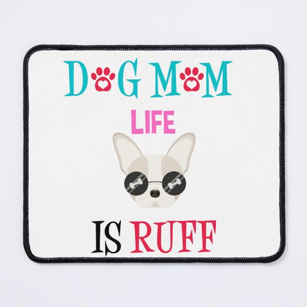 Item preview, Dog Mum Life is Ruff designed and sold by Boomroom.