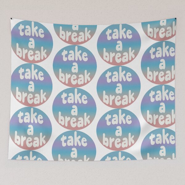 Item preview, take a break designed and sold by Joel Wolfe.