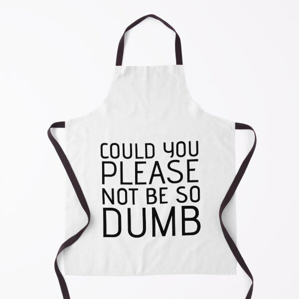 Item preview, Could You Please Not Be So Dumb designed and sold by trendingatees.