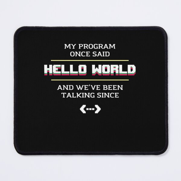 Item preview, My Program Once Said Hello to World & We've Been Talking designed and sold by Dressed For  Duty.