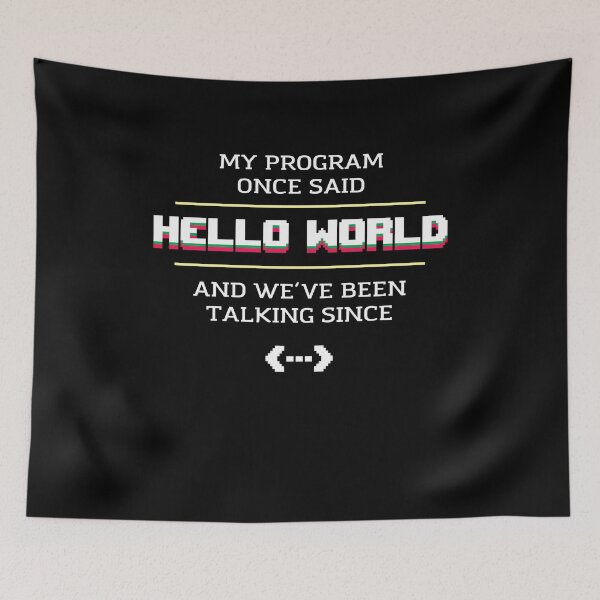 Item preview, My Program Once Said Hello to World & We've Been Talking designed and sold by Dressed For  Duty.