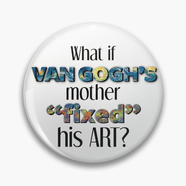 Item preview, What If Van Gogh's Mother "Fixed" his Art? designed and sold by For Art Sake.