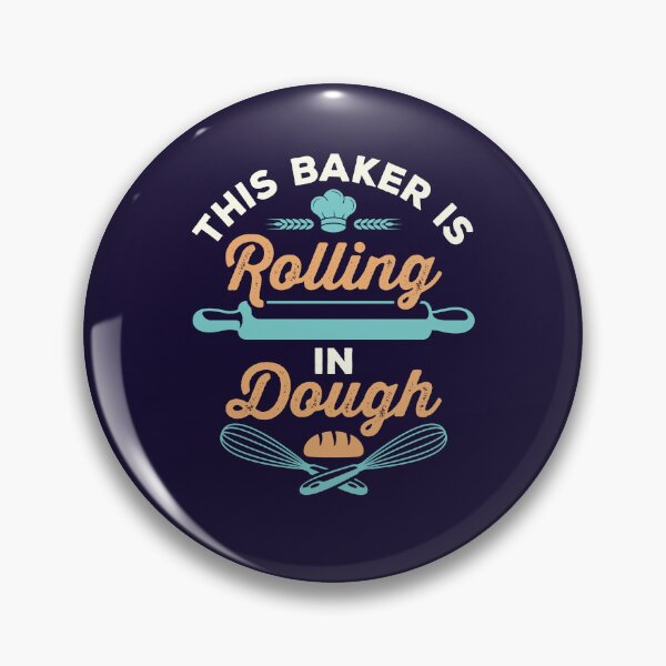 Item preview, This Baker is Rolling in Dough Funny Baking designed and sold by jaygo.