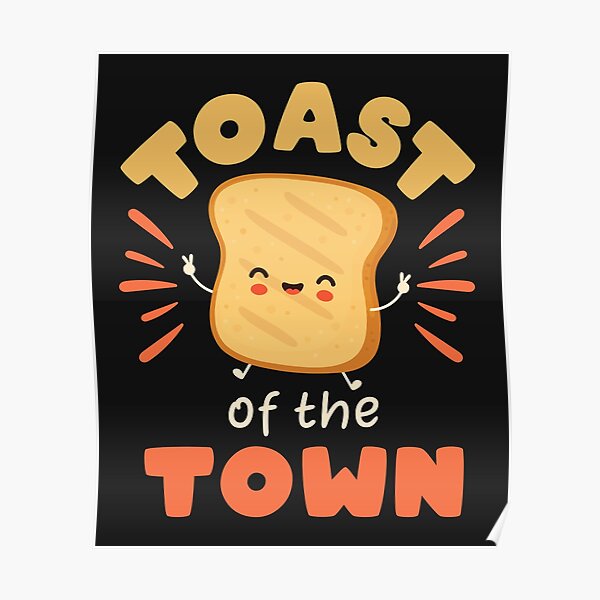 "Toast of the Town Kawaii Bread Breakfast" Poster by jaygo Redbubble