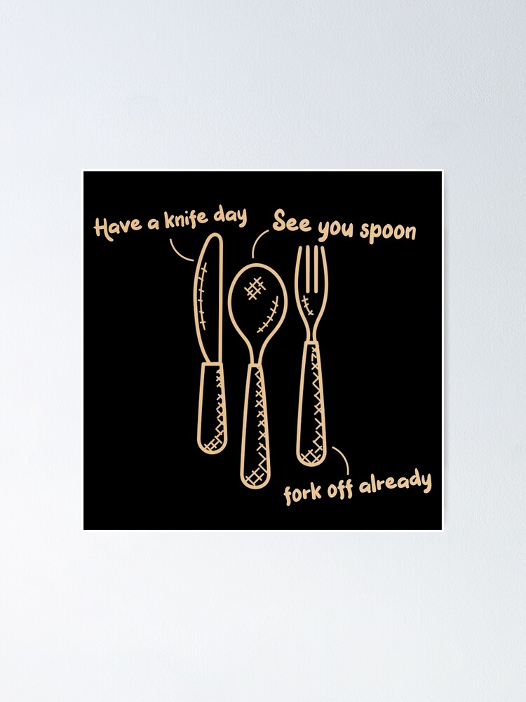 "Fork Spoon Knife What Color Is My Shirt Funny meme joke " Poster by